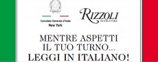 "Mentre aspetti il tuo turn o leggi in italiano". L'annuncio del Consolato italiano a Ny. e la Libreria Rizzoli.