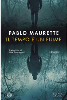 La copertina del libro di Pablo Maurette "Il tempo è un fiume"